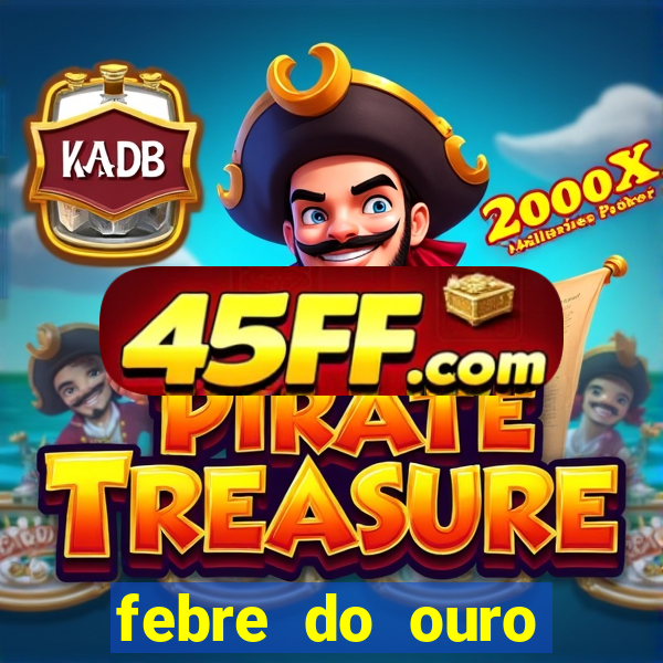 febre do ouro temporada 14